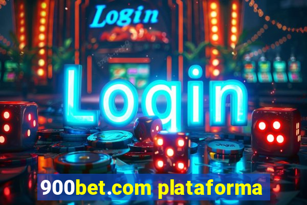 900bet.com plataforma